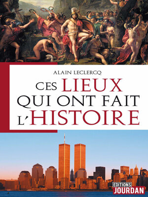 cover image of Ces lieux qui ont fait l'Histoire
